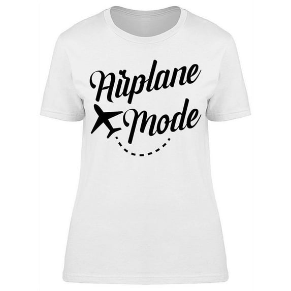 Airplane Mode Women T-Shirt, Female Large