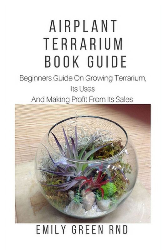 Airplant Terrarium Book Guide Beginners guide on growing terrarium