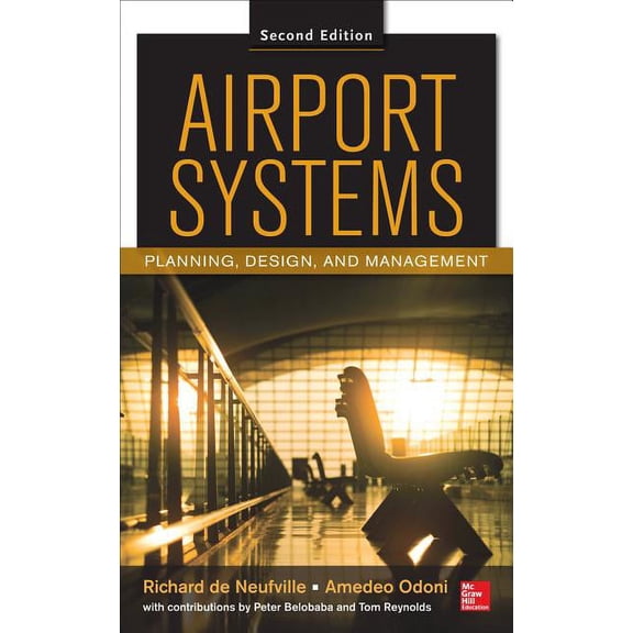Airport Systems, Second Edition: Planning, Design and Management, (Hardcover)