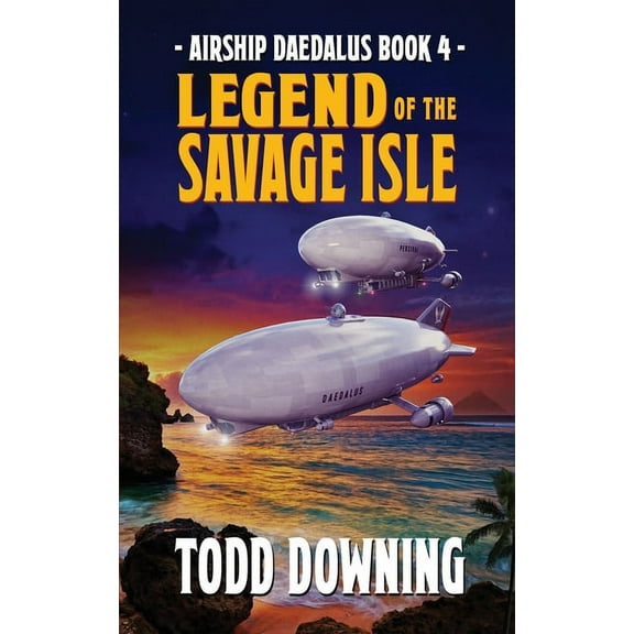 Airship Daedalus Legend of the Savage Isle, Book 4, (Paperback)