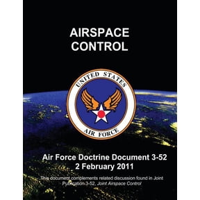 Airspace Control - Air Force Doctrine Document (Afdd) 3-52