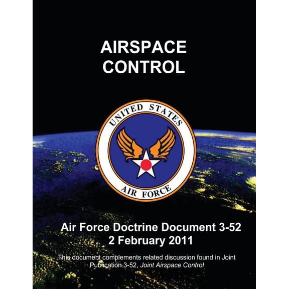 Airspace Control - Air Force Doctrine Document (Afdd) 3-52