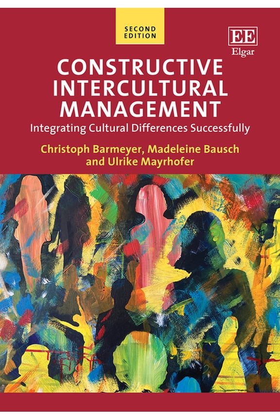 Constructive Intercultural Management: Integrating Cultural Differences Successfully: Second Edition (Paperback)