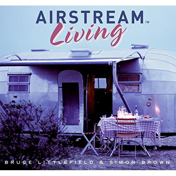 Pre-Owned Airstream Living (Paperback) 0061151645 9780061151644
