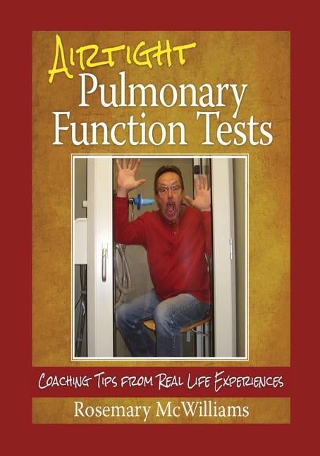 Airtight Pulmonary Function Tests: Coaching Tips From Real Life Experiences (Paperback)