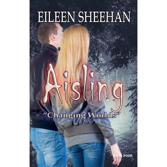 Aisling Aisling: Changing Worlds, Book 4, (Paperback)