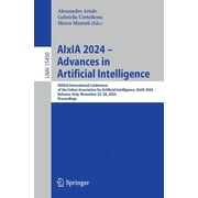 Aixia 2024 - Advances in Artificial Intelligence Xxiiird International Conference of the Italian Association for Artifi, Paperback
