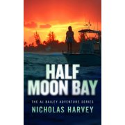 Aj Bailey Adventure Half Moon Bay, Book 11, Paperback