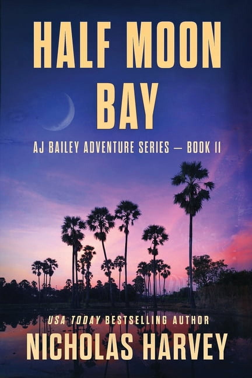 Aj Bailey Adventure Half Moon Bay, Book 11, (Paperback)