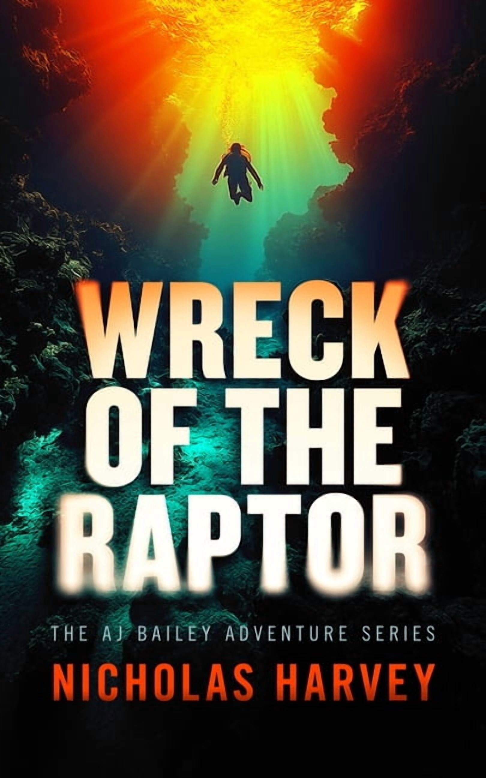 Aj Bailey Adventure Wreck of the Raptor, Book 3, (Paperback)