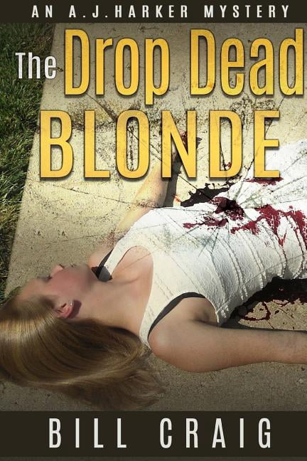 Aj Harker Mysteries: The Drop Dead Blonde (Paperback)