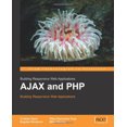 thumbnail image 1 of Pre-Owned Ajax and PHP: Building Responsive Web Applications (Paperback) 1904811825 9781904811824, 1 of 1