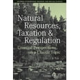 thumbnail image 1 of Ajes - Studies in Economic Reform and Social Justice: Natural Resources, Taxation, and Regulation: Unusual Perpsectives on a Classic Problem (Paperback), 1 of 1
