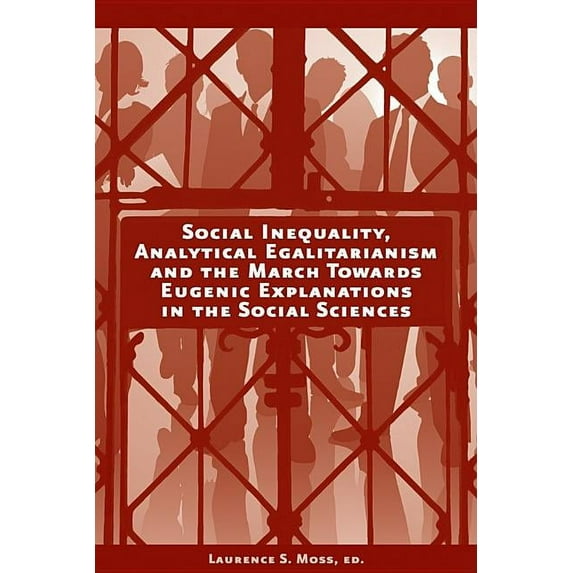 Ajes - Studies in Economic Reform and Social Justice: Social Inequality, Analytical Egalitarianism, and the March Towards Eugenic Explanations in the Social Sciences (Paperback)
