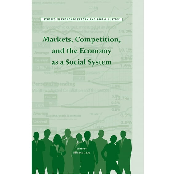 Ajes - Studies in Economic Reform and Social Justice: Markets, Competition, and the Economy as a Social System (Paperback)