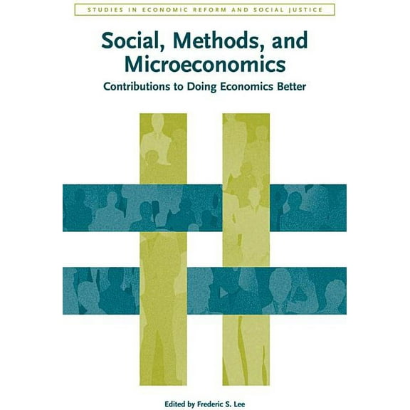Ajes - Studies in Economic Reform and Social Justice: Social, Methods, and Microeconomics: Contributions to Doing Economics Better (Hardcover)