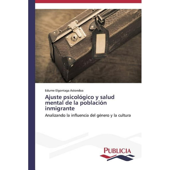 Ajuste psicológico y salud mental de la población inmigrante (Paperback)