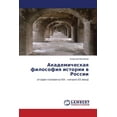 thumbnail image 1 of Akademicheskaya Filosofiya Istorii V Rossii (Paperback), 1 of 1