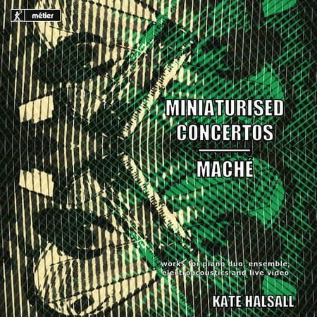 Akama,Ryoko / Halsall,Kate / Poppy,Andrew - Miniaturised Concertos & Mache - Music & Performance - CD