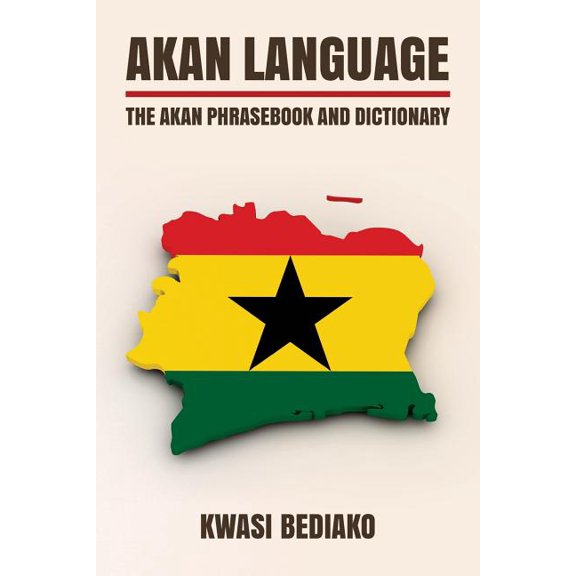 Akan Language: The Akan Phrasebook and Dictionary (Paperback)
