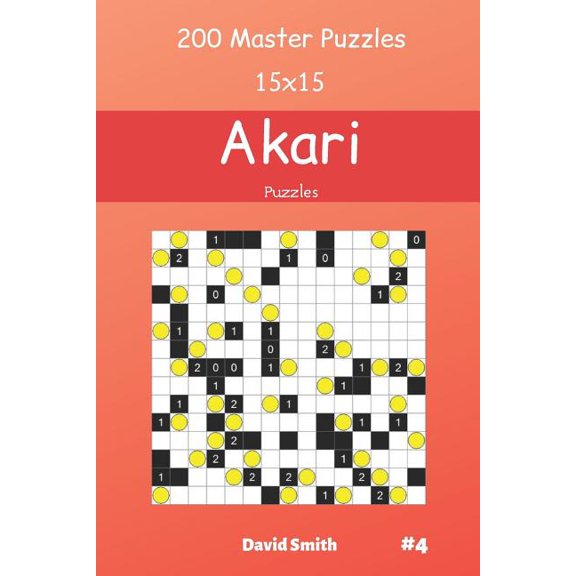 Akari Akari Puzzles - 200 Master Puzzles 15x15 vol.4, Book 4, (Paperback)