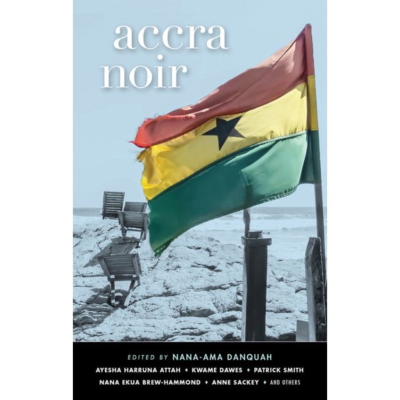 Akashic Noir Accra Noir, (Hardcover)