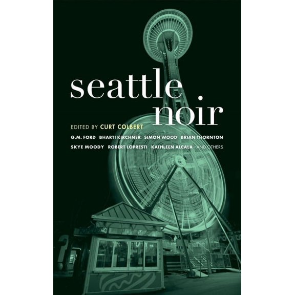 Akashic Noir Seattle Noir, (Paperback)