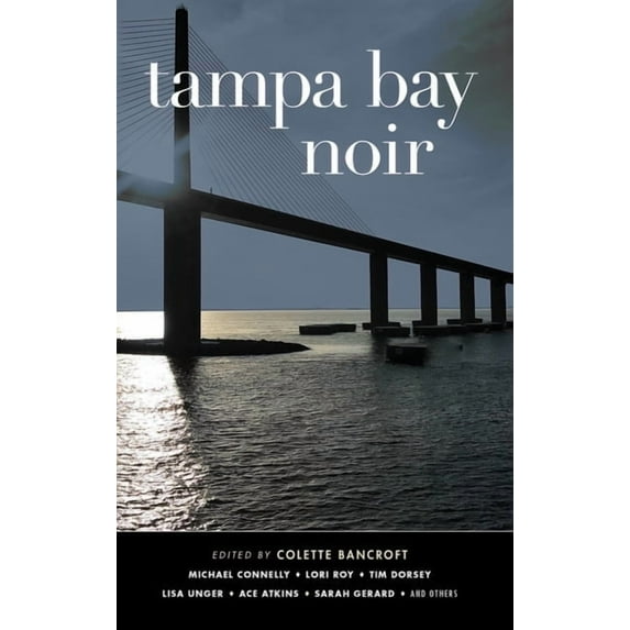 Akashic Noir Tampa Bay Noir, (Hardcover)