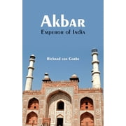 Akbar, Emperor of India, Paperback