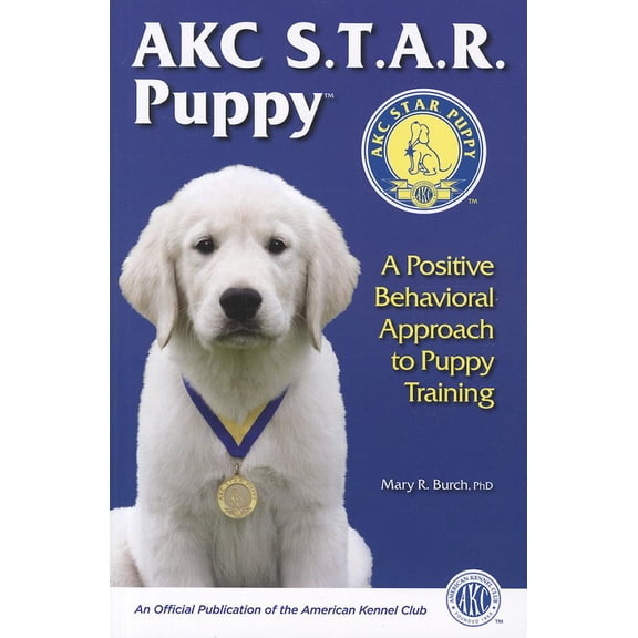 Pre-Owned Akc S.T.A.R. Puppy: A Positive Behavioral Approach to Puppy Training (Paperback)