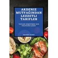 thumbnail image 1 of Akdeniz Mutfa&amp;#287;&amp;#305;ndan Lezzetli Tarifler: Tatlar&amp;#305; Ke&amp;#351;fetmek &amp;#304;Ã§in Yolculu&amp;#, (Paperback), 1 of 1