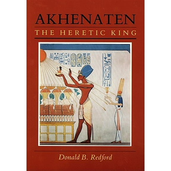Pre-Owned Akhenaten: The Heretic King (Paperback) 0691002177 9780691002170