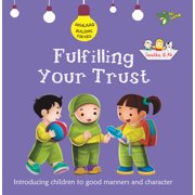 Akhlaaq Building Fulfilling Your Trust Good Manners and Character, Paperback