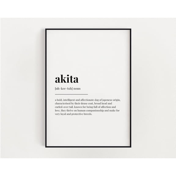 Akita Definition Print, Wall Art Print, Definition Print, Quote Wall Art, Dog Lover Gift, Dog Mom Gifts, Typography Print, Dog Wall Art Home Decor #3217, Unframed Poster Size 8x12