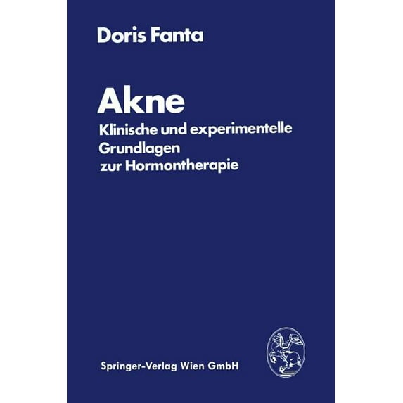 Akne: Klinische Und Experimentelle Grundlagen Zur Hormontherapie, (Paperback)