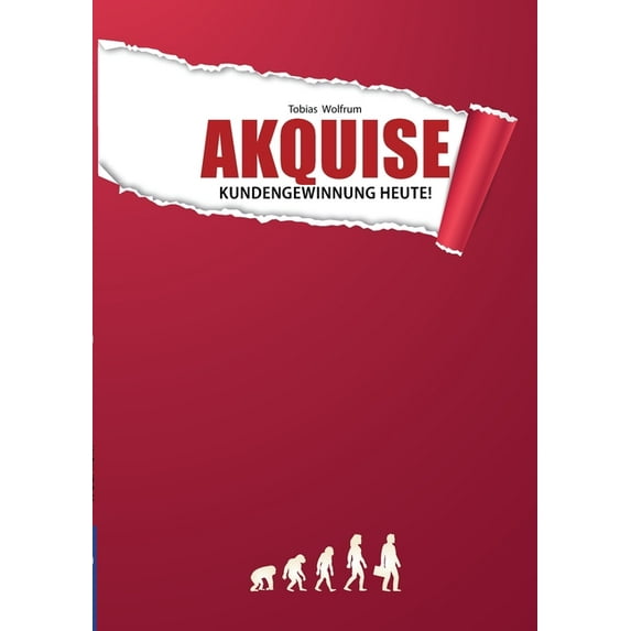Akquise - Kundengewinnung heute!, (Paperback)