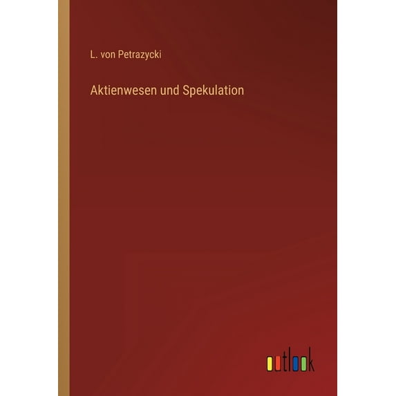 Aktienwesen und Spekulation, (Paperback)