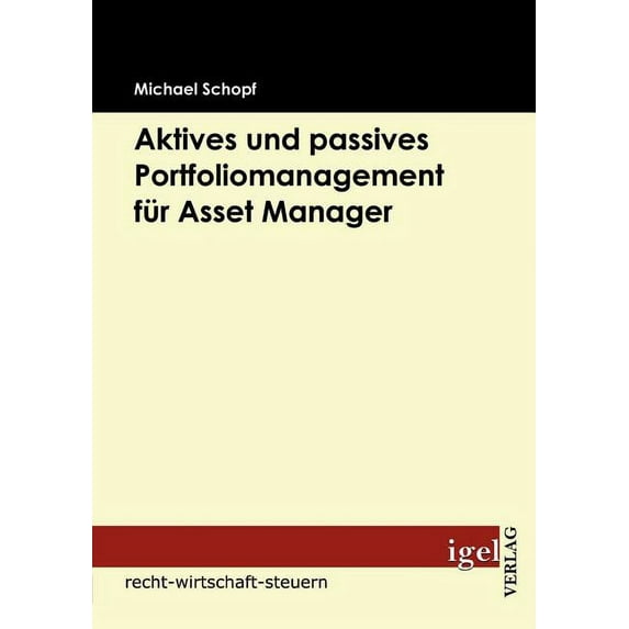 Aktives und passives Portfoliomanagement für Asset Manager (Paperback)