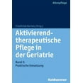 thumbnail image 1 of Aktivierend-Therapeutische Pflege in Der Geriatrie : Band 2: Praktische Umsetzung (Paperback), 1 of 1