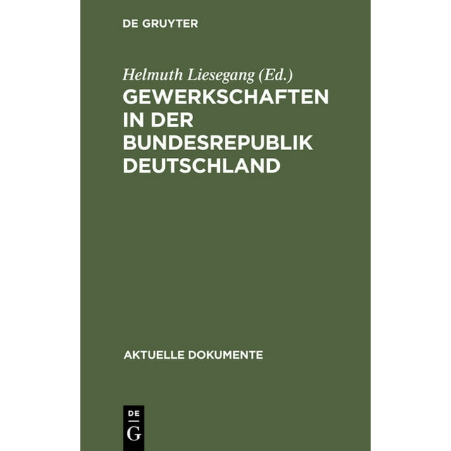 Aktuelle Dokumente: Gewerkschaften in der Bundesrepublik Deutschland (Hardcover)