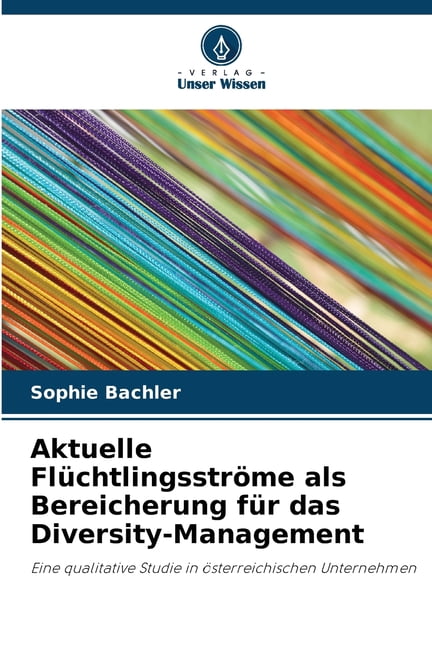 Aktuelle Flüchtlingsströme als Bereicherung für das Diversity-Management, (Paperback)