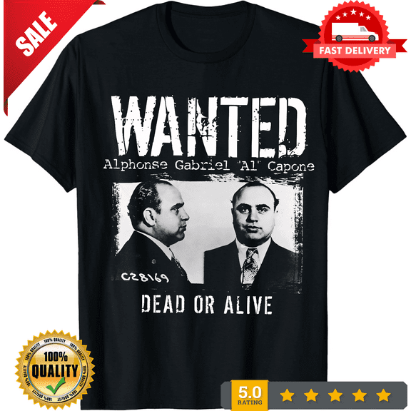 Al Capone Wanted Mafia Gangster Movie Men's Black T-shirt Size S To 5XL, LIMITED EDITION-TH64516