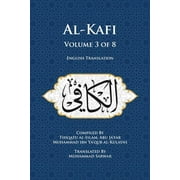 Al-Kafi: Al-Kafi, Volume 3 of 8: English Translation (Paperback)