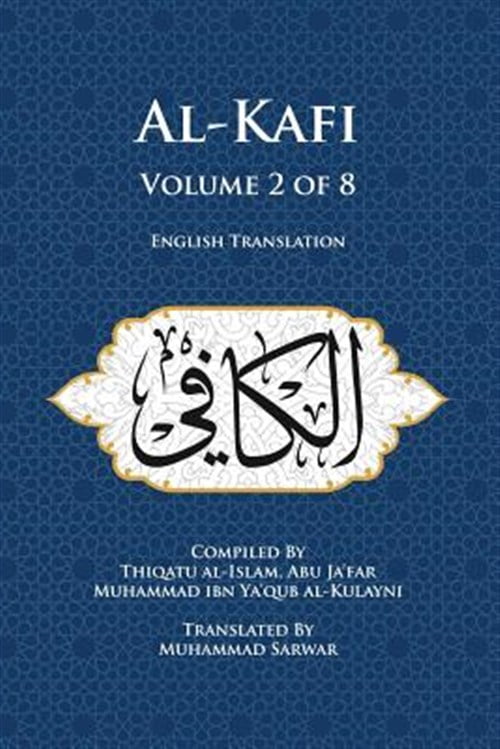 Al-Kafi, Volume 1 of 8: English Translation -- Muhammad