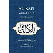Al-Kafi, Volume 4 of 8: English Translation -- Muhammad Sarwar