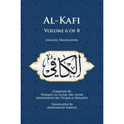 Al-Kafi, Volume 6 of 8: English Translation -- Muhammad Sarwar