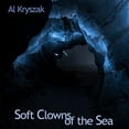 thumbnail image 1 of Al Kryszak - Soft Clowns Of The Sea - Music & Performance - CD, 1 of 1