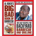 thumbnail image 1 of Pre-Owned Al Roker's Big Bad Book of Barbecue: 100 Easy Recipes for Backyard Barbecue and Grilling (Paperback) 1416595384 9781416595380, 1 of 1