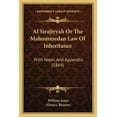 thumbnail image 1 of Al Sirajiyyah Or The Mahommedan Law Of Inheritance: With Notes And Appendix 1869 Paperback 1165260913 9781165260911 Rumsey, Almaric, 1 of 1