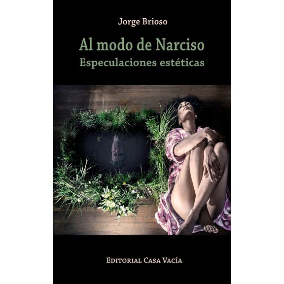 Al modo de Narciso. Especulaciones estticas, (Paperback)